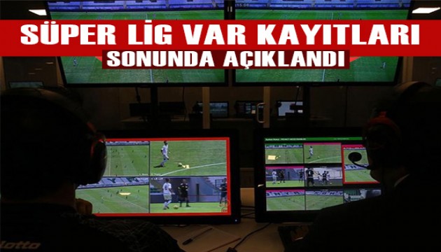 Ve Trendyol Süper Lig'de VAR kayıtları açıklandı!