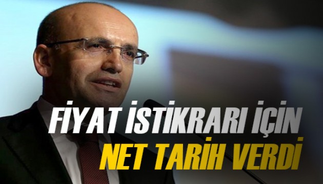 Bakan Şimşek'ten fiyat istikrarı için net tarih geldi!