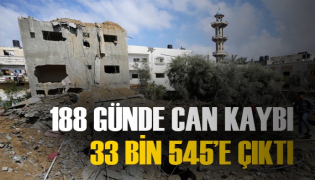 İsrail'in 188 gündür saldırılarını sürdürdüğü Gazze'de can kaybı 33 bin 545'e çıktı