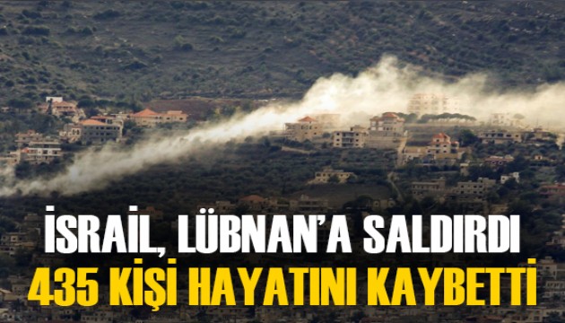 İsrail'in Lübnan'a saldırılarında 435 kişi hayatını kaybetti