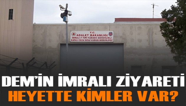 DEM Parti’nin İmralı ziyareti gelecek hafta gerçekleşebilir