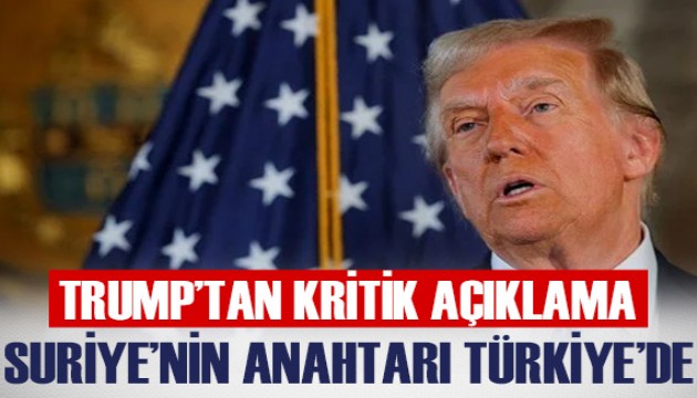 Trump: Suriye'de olacakların anahtarı Türkiye'de