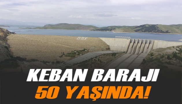 Keban Barajı ve Hidroelektrik Santrali 50 yaşında