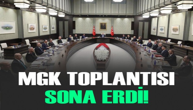 MGK toplantısı sona erdi