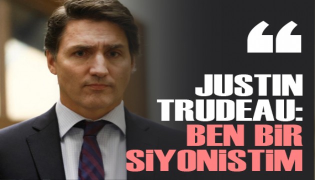 Kanada Başbakanı Trudeau: Ben bir Siyonistim