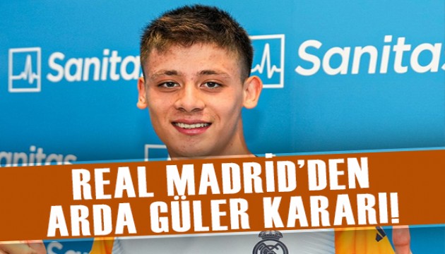 Real Madrid'den Arda Güler kararı!