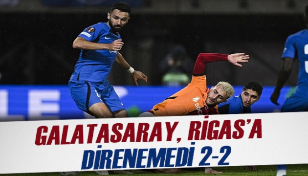 Galatasaray, Avrupa Ligi'nde Rigas'a direnemedi