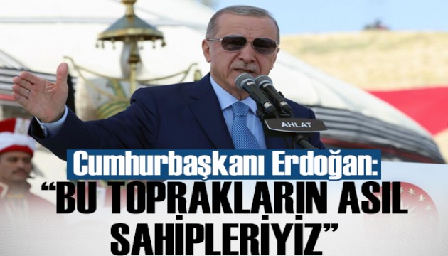 Cumhurbaşkanı Erdoğan: Bizler bu toprakların emanetçisi değil, asıl sahipleriyiz