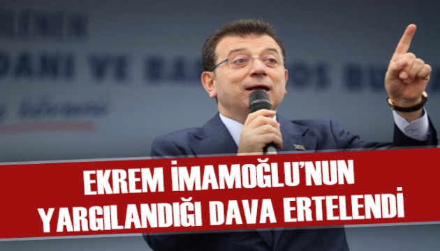 Ekrem İmamoğlu’nun yargılandığı davanın görülmesine devam edildi