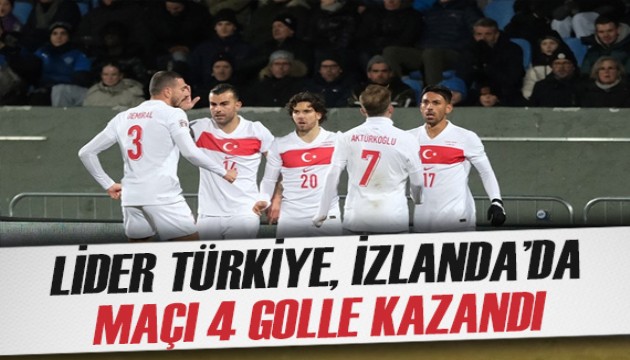 Lider Türkiye, Uluslar Ligi maçında İzlanda'yı 4 golle geçti