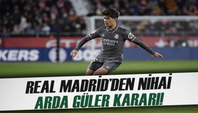 Real Madrid'de Arda Güler için nihai karar verildi