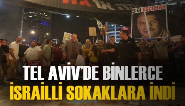 Tel Aviv'de on binlerce İsrailli Netanyahu'nun istifası için sokaklara indi