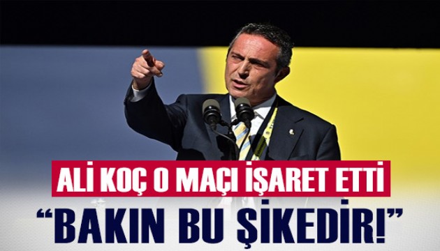 Fenerbahçe Başkanı Ali Koç: Bu şike!