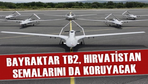 Bayraktar TB2, Hırvatistan için de görev yapacak