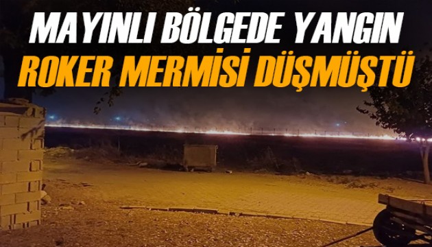 Kilis sınırına roket parçası düştü: Mayınlı arazide yangın çıktı