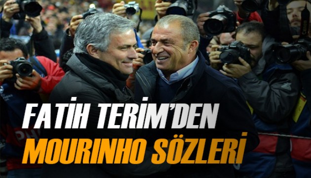 Fatih Terim'den Jose Mourinho sözleri