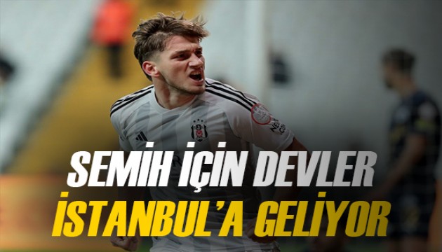 Semih Kılıçsoy için Rennes ve Leipzig, İstanbul'a geliyor