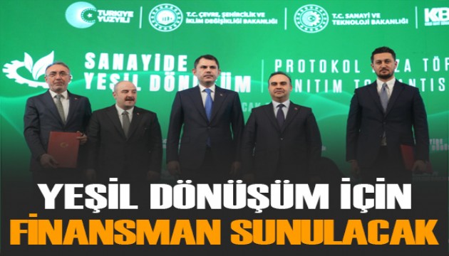 Yeşil dönüşüm için finansman sunulacak