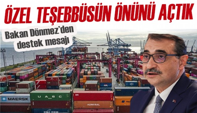 Enerji Bakanı Dönmez: Özel teşebbüsün önünü açtık