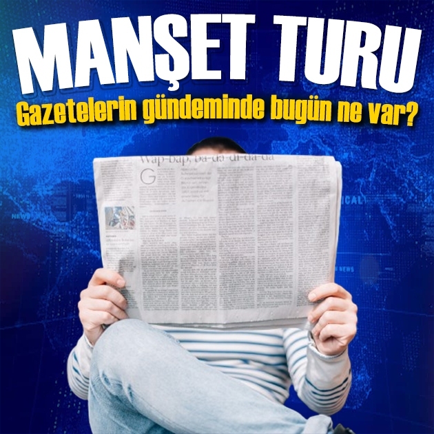 Gazeteler bugün ne yazdı? (15 Ağustos)