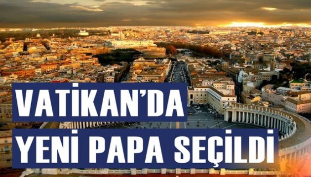 Vatikan'da yeni papa seçildi