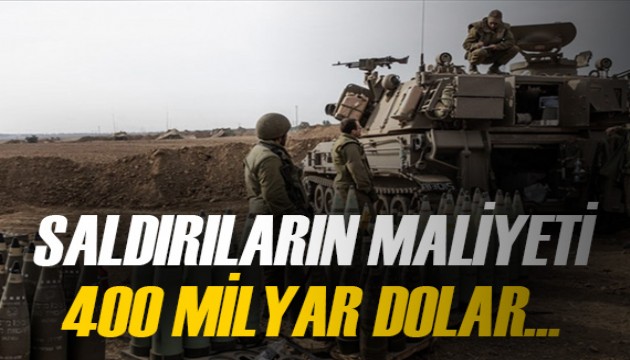 Gazze saldırılarının İsrail'e maliyeti 400 milyar dolara çıkabilir