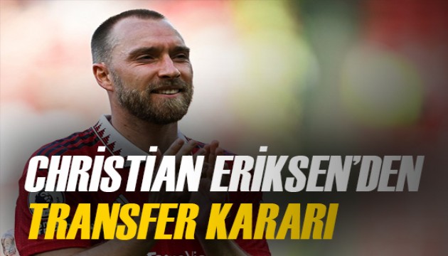 Cimbom'un listesindeki Christian Eriksen'den transfer kararı