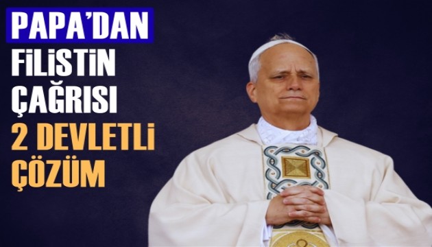 Papa 14'üncü Leo'dan Filistin'de iki devletli çözüm mesajı