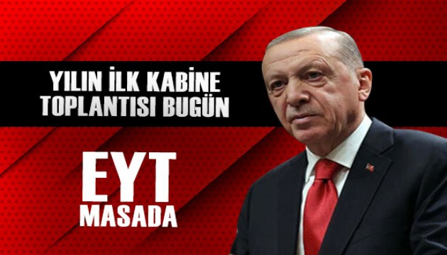 Yılın ilk kabine toplantısı