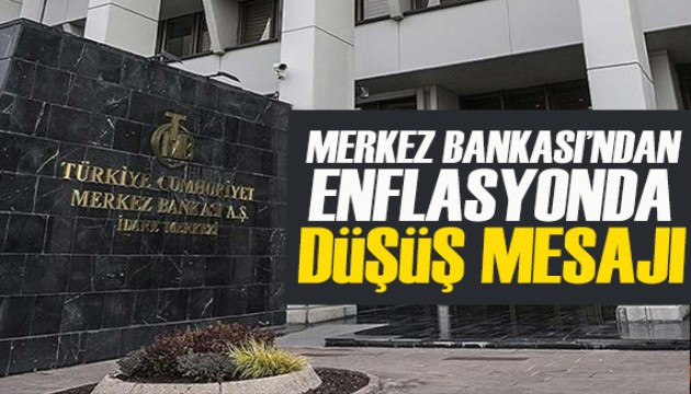 Merkez Bankası'ndan enflasyonda düşüş mesajı