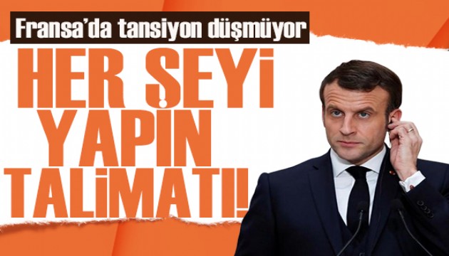 Fransa sokaklarına tansiyon düşmüyor! Macron'dan 'her şeyi yapın' talimatı