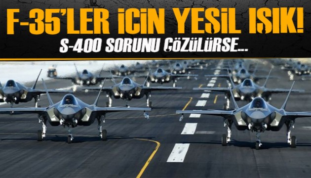 ABD'den F-35'ler için yeşil ışık: S-400 sorununun çözülmesi durumunda...