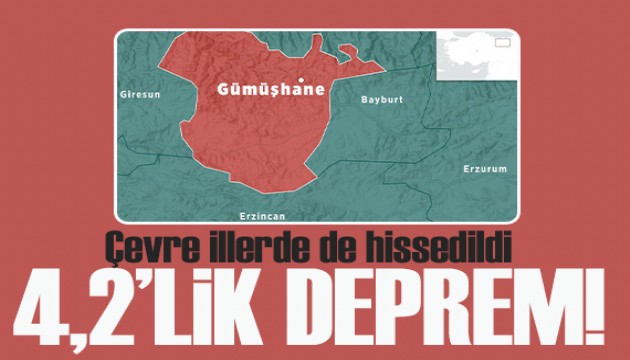Gümüşhane'de 4.2 büyüklüğünde deprem