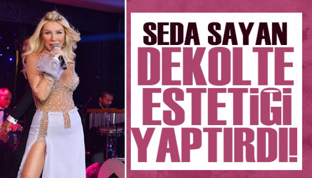 Seda Sayan yine estetik yaptırdı!