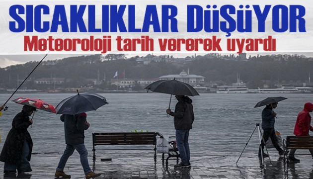 Meteoroloji uyardı: Sıcaklıklar 10 derece birden düşecek