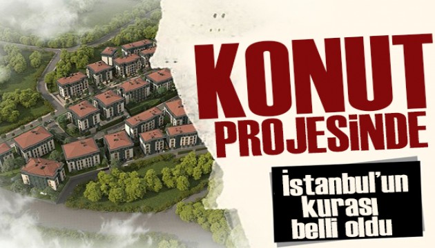 Konut Projesi'nde İstanbul'da kura çekimi belli oldu