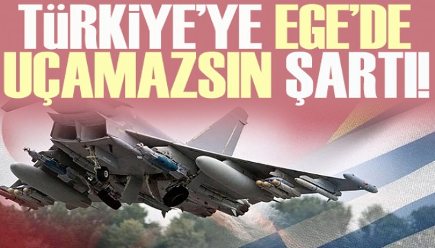 Almanya'dan Türkiye'ye 'Ege’de uçuş yasağı' şartı