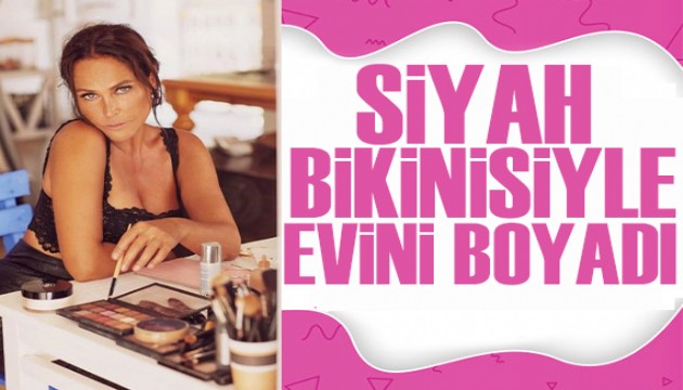 Hülya Avşar siyah bikinisiyle ev boyadı!