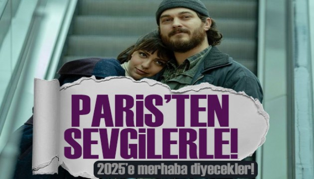 Çağatay Ulusoy ve Aslıhan Malbora çiftinden Paris'ten sevgilerle!