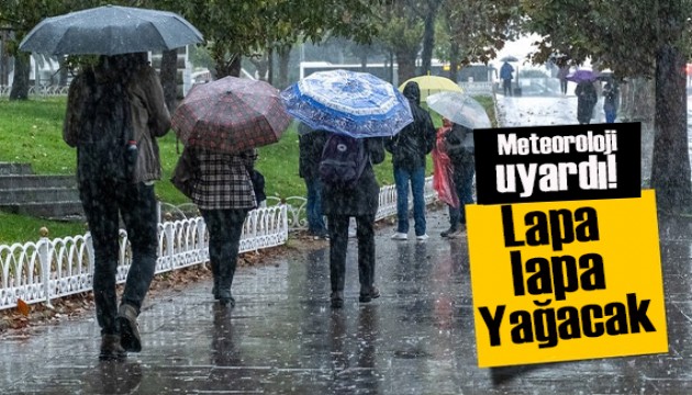 Meteoroloji  o illeri uyardı!  Hafta boyunca lapa lapa yağacak