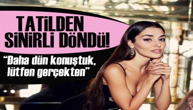 Hande Erçel, Bali tatilinden çok sinirli döndü: Ah ah hep gündem telaşı!