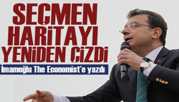 İmamoğlu,The Economist'te yazdı: Seçmen haritayı yeniden çizdi