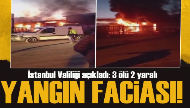 İstanbul'da işçilerin kaldığı konteynerda yangın: 3 ölü, 2 yaralı