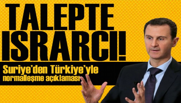 Suriye’den Türkiye’yle normalleşme açıklaması: Talepte ısrarcı...