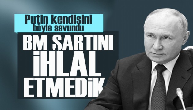 Putin kendisini böyle savundu: BM Şartı'nı ihlal etmedik!