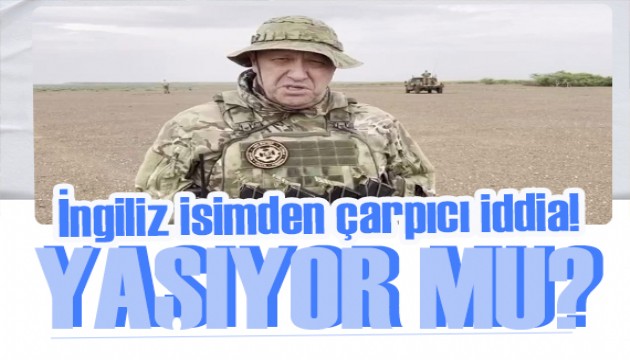 Prigojin yaşıyor mu?  İngiliz isimden çarpıcı iddia!