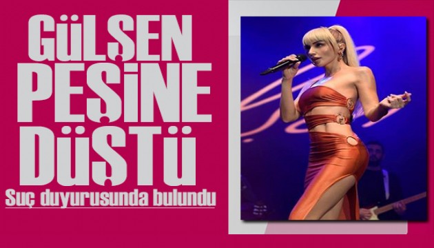 Şarkıcı Gülşen peşine düştü, suç duyurusunda bulundu