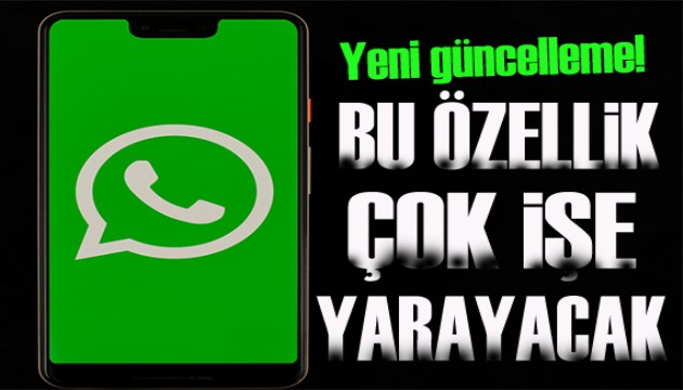 WhatsApp'tan yeni güncelleme: Artık kalıcı oluyor!