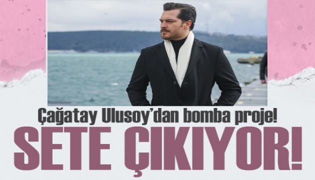 Çağatay Ulusoy yeniden sete çıkmaya hazırlanıyor!