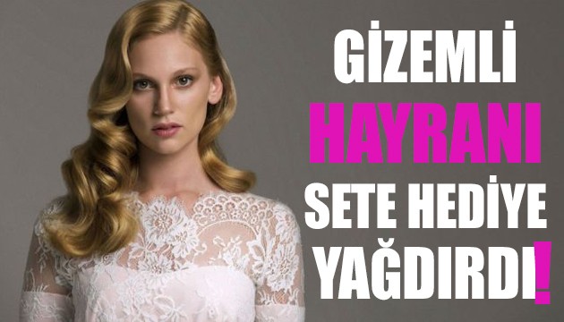 Gizemli hayranı sete hediye yağdırdı!